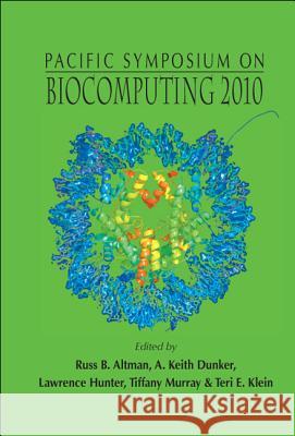 Biocomputing 2010: Proceedings of the Pacific Symposium Russ B. Altman A. Keith Dunker Lawrence Hunter 9789814299473 World Scientific Publishing Company - książka