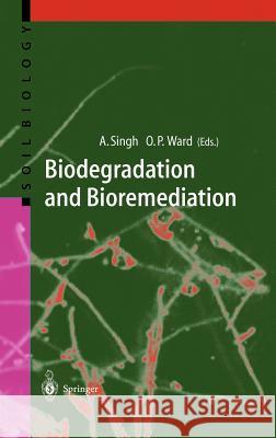 Biodegradation and Bioremediation Ajay Singh Owen P. Ward 9783540211013 Springer - książka