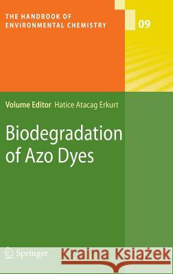 Biodegradation of Azo Dyes Hatice Ataca 9783642118463 Springer - książka