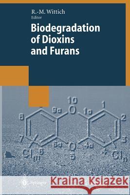 Biodegradation of Dioxins and Furans Rolf-Michael Wittich 9783662060704 Springer - książka