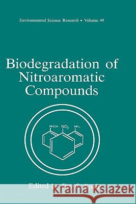 Biodegradation of Nitroaromatic Compounds Jim C. Spain Jim C. Spain 9780306450143 Kluwer Academic Publishers - książka