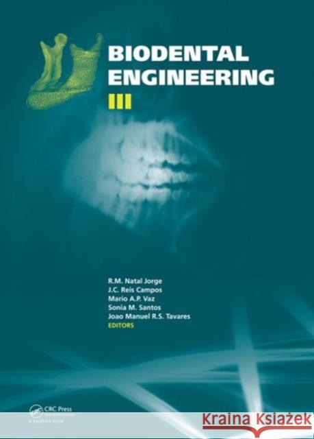 Biodental Engineering III R. M. Natal Jorge J. C. Rei Mario a. P. Vaz 9781138026711 CRC Press - książka