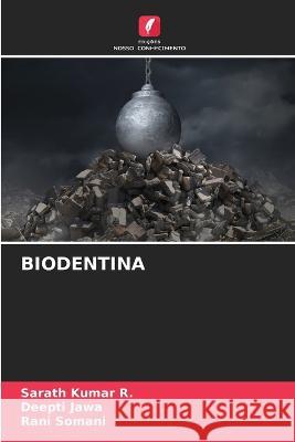 Biodentina Sarath Kuma Deepti Jawa Rani Somani 9786205656129 Edicoes Nosso Conhecimento - książka