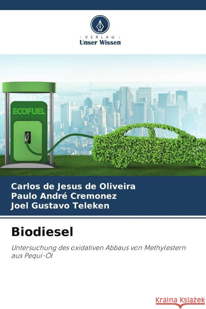 Biodiesel de Jesus de Oliveira, Carlos, Cremonez, Paulo André, Teleken, Joel Gustavo 9786206503125 Verlag Unser Wissen - książka