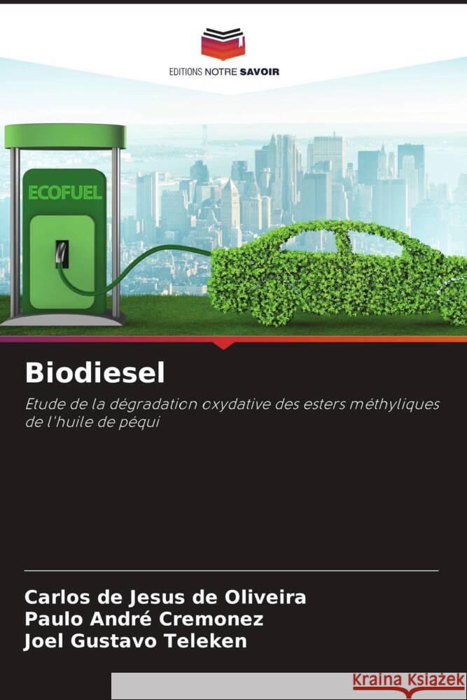 Biodiesel de Jesus de Oliveira, Carlos, Cremonez, Paulo André, Teleken, Joel Gustavo 9786206503156 Editions Notre Savoir - książka