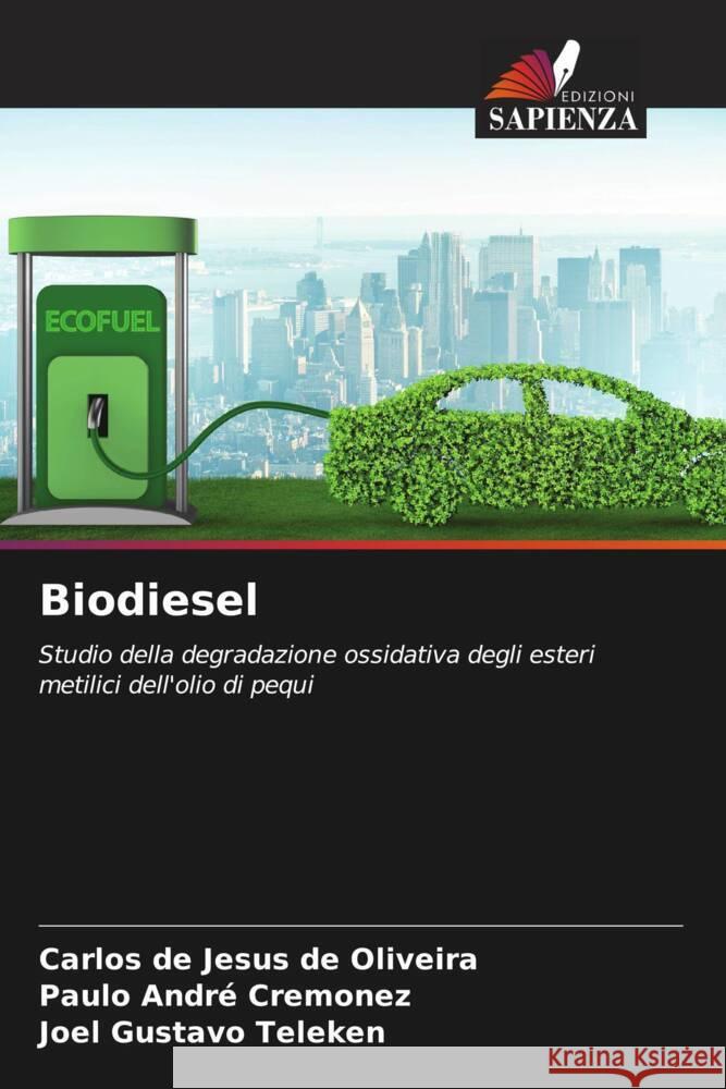 Biodiesel de Jesus de Oliveira, Carlos, Cremonez, Paulo André, Teleken, Joel Gustavo 9786206503170 Edizioni Sapienza - książka