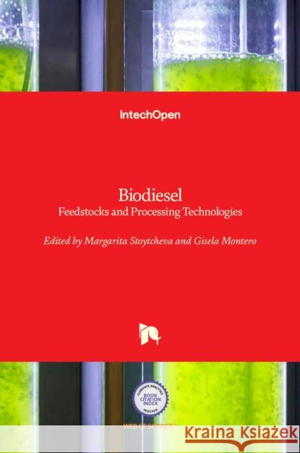 Biodiesel: Feedstocks and Processing Technologies Margarita Stoytcheva Gisela Montero 9789533077130 Intechopen - książka