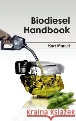 Biodiesel Handbook Kurt Marcel 9781632400772 Clanrye International - książka