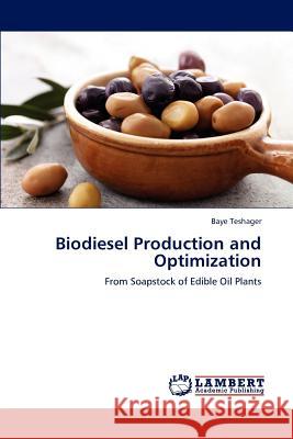 Biodiesel Production and Optimization Teshager Baye 9783843386579 LAP Lambert Academic Publishing - książka