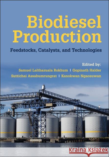 Biodiesel Production: Feedstocks, Catalysts, and Technologies Rokhum, Samuel Lalthazuala 9781119771333 Wiley - książka