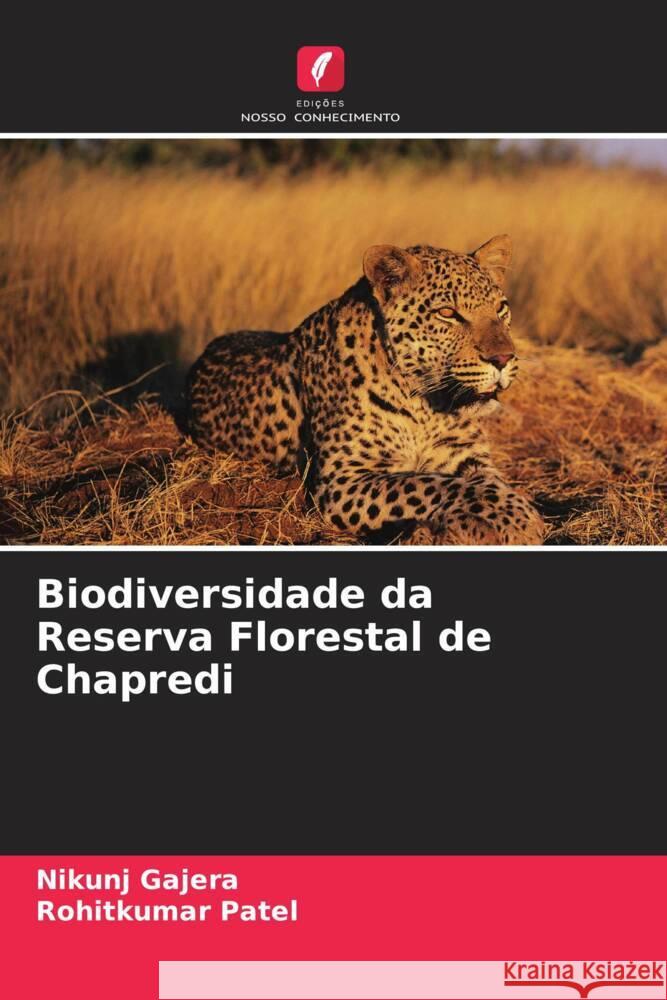 Biodiversidade da Reserva Florestal de Chapredi Gajera, Nikunj, Patel, Rohitkumar 9786208550073 Edições Nosso Conhecimento - książka