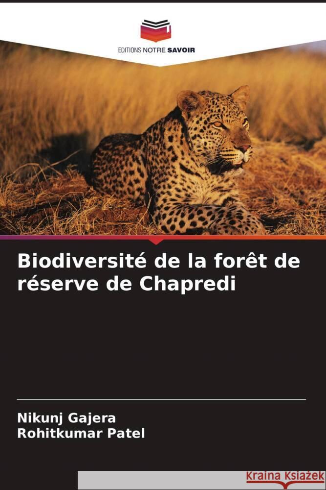 Biodiversité de la forêt de réserve de Chapredi Gajera, Nikunj, Patel, Rohitkumar 9786208550059 Editions Notre Savoir - książka