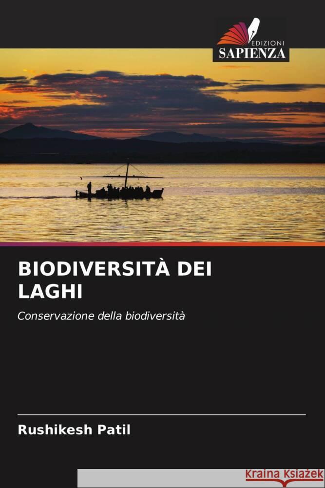 BIODIVERSITÀ DEI LAGHI Patil, Rushikesh 9786205562598 Edizioni Sapienza - książka