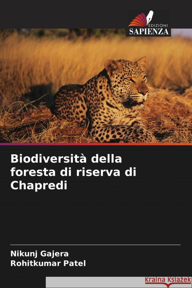 Biodiversità della foresta di riserva di Chapredi Gajera, Nikunj, Patel, Rohitkumar 9786208550066 Edizioni Sapienza - książka