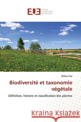 Biodiversité et taxonomie végétale Taia, Wafaa 9786139568048 Éditions universitaires européennes - książka