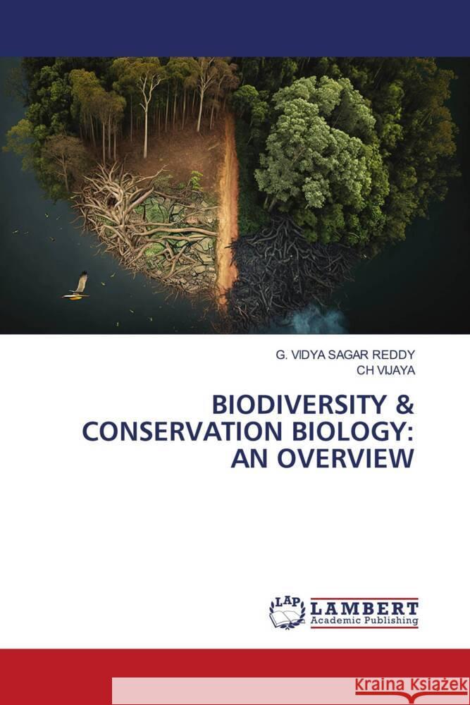 BIODIVERSITY & CONSERVATION BIOLOGY: AN OVERVIEW Reddy, G. Vidya Sagar, VIJAYA, CH 9786206768104 LAP Lambert Academic Publishing - książka