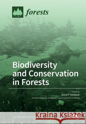 Biodiversity and Conservation in Forests Diana F. Tomback 9783038975748 Mdpi AG - książka