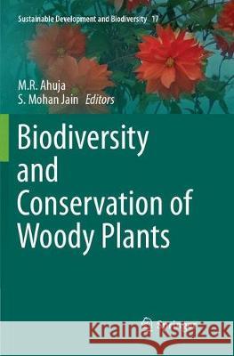 Biodiversity and Conservation of Woody Plants M. R. Ahuja S. Mohan Jain 9783319882420 Springer - książka