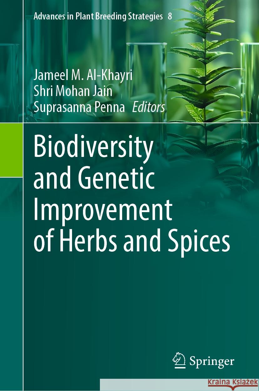 Biodiversity and Genetic Improvement of Herbs and Spices Jameel M. Al-Khayri Shri Mohan Jain Suprasanna Penna 9783031818370 Springer - książka