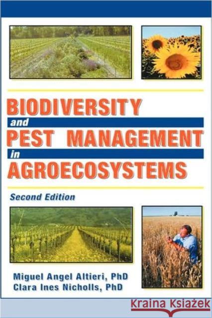 Biodiversity and Pest Management in Agroecosystems Miguel A. Altieri 9781560229223 Food Products Press - książka