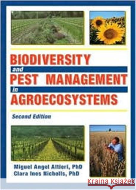 Biodiversity and Pest Management in Agroecosystems Miguel A. Altieri Clara I. Nicholls 9781560229230 Food Products Press - książka