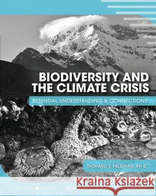 Biodiversity and the Climate Crisis: Essential Understanding and Connections Feldman, Richard S. 9781793515964 Cognella, Inc - książka