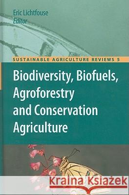 Biodiversity, Biofuels, Agroforestry and Conservation Agriculture Eric Lichtfouse 9789048195121 Not Avail - książka