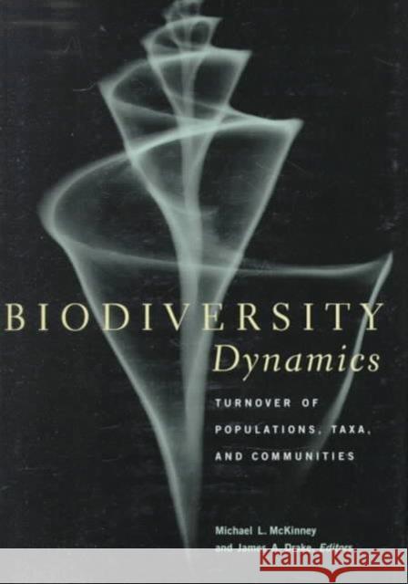 Biodiversity Dynamics: Turnover of Populations, Taxa, and Communities McKinney, Michael 9780231104142 Columbia University Press - książka