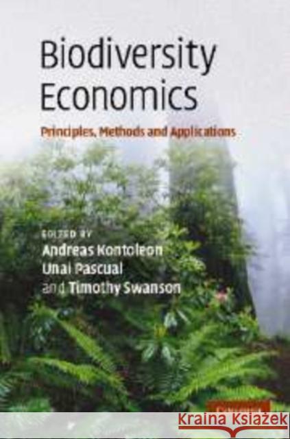 Biodiversity Economics: Principles, Methods and Applications Kontoleon, Andreas 9780521154659 Cambridge University Press - książka