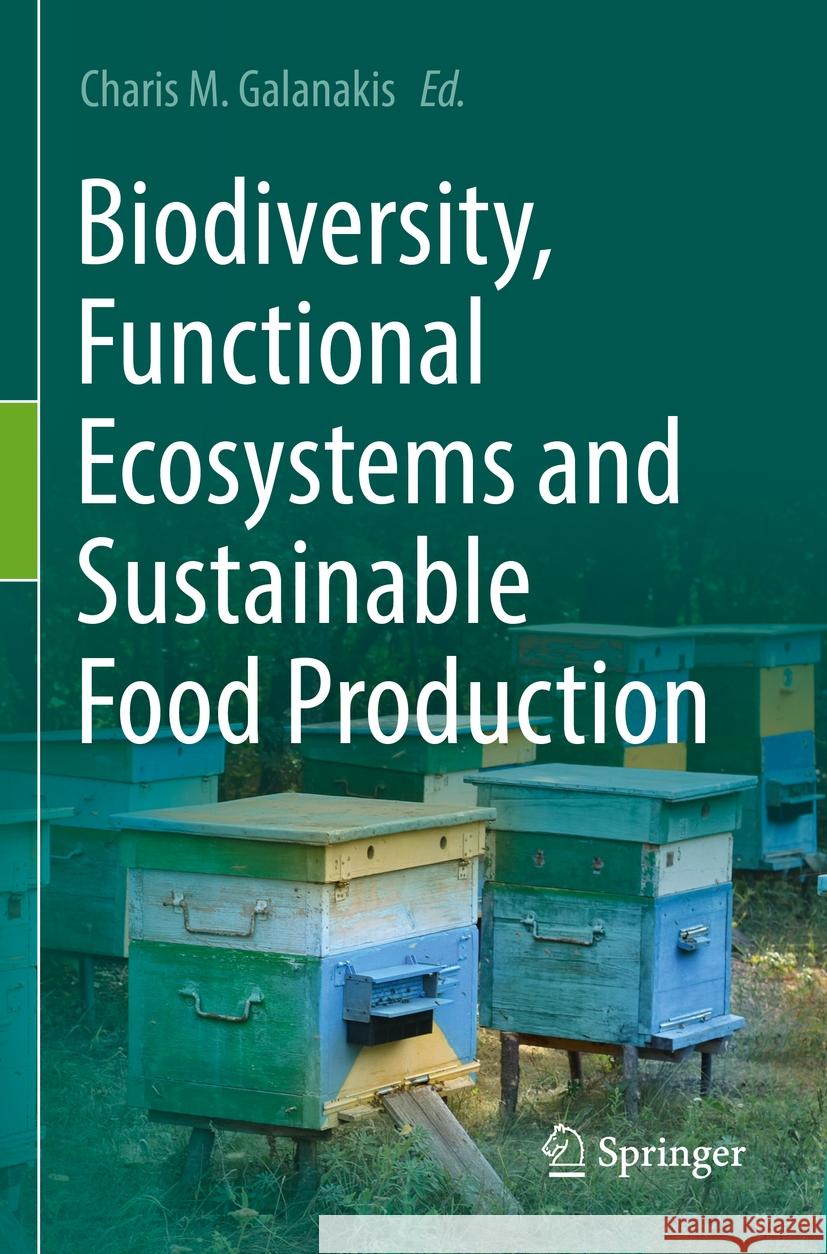 Biodiversity, Functional Ecosystems and Sustainable Food Production  9783031074363 Springer International Publishing - książka