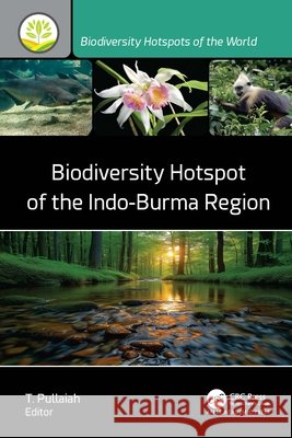Biodiversity Hotspot of the Indo-Burma Region T. Pullaiah 9781998511105 Apple Academic Press - książka
