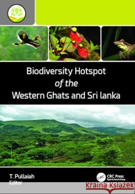 Biodiversity Hotspot of the Western Ghats and Sri Lanka T. Pullaiah 9781774913765 Aap/Apple Academic Press - książka