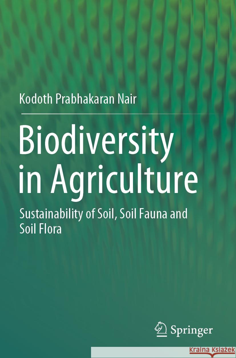 Biodiversity in Agriculture Kodoth Prabhakaran Nair 9783031442544 Springer Nature Switzerland - książka