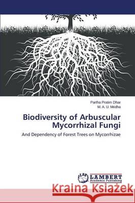 Biodiversity of Arbuscular Mycorrhizal Fungi Dhar Partha Pratim 9783846500873 LAP Lambert Academic Publishing - książka