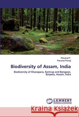 Biodiversity of Assam, India P, Perumal 9786200550446 LAP Lambert Academic Publishing - książka