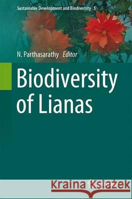 Biodiversity of Lianas N. Parthasarathy 9783319145914 Springer - książka