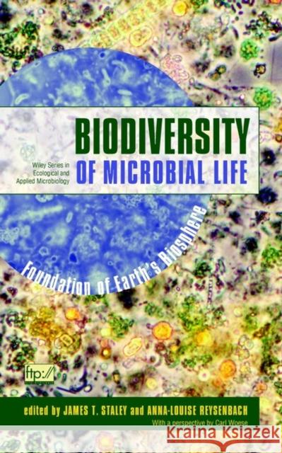 Biodiversity of Microbial Life: Foundation of Earth's Biosphere Staley, James T. 9780471254331 Wiley-Liss - książka