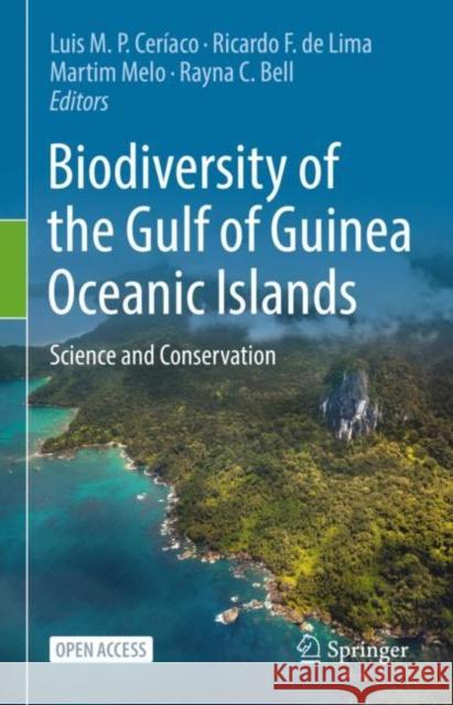 Biodiversity of the Gulf of Guinea Oceanic Islands: Science and Conservation Luis M. P. Ceríaco, Ricardo F. de Lima, Martim Melo, Rayna C. Bell 9783031061523 Springer International Publishing AG - książka