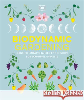 Biodynamic Gardening Dk 9780593967348 DK Publishing (Dorling Kindersley) - książka