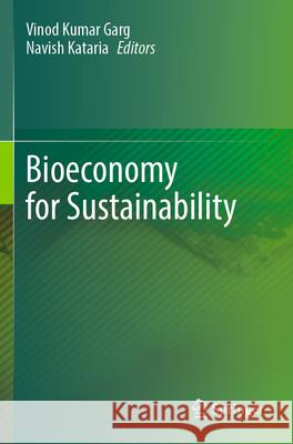 Bioeconomy for Sustainability Vinod Kumar Garg Navish Kataria 9789819718399 Springer - książka