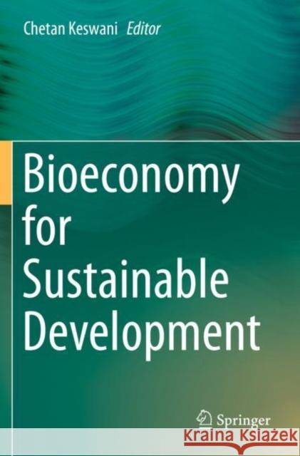 Bioeconomy for Sustainable Development Chetan Keswani 9789811394331 Springer - książka