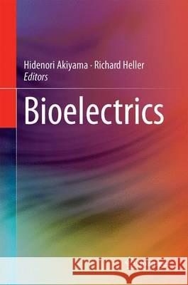 Bioelectrics Hidenori Akiyama Richard Heller 9784431560937 Springer - książka