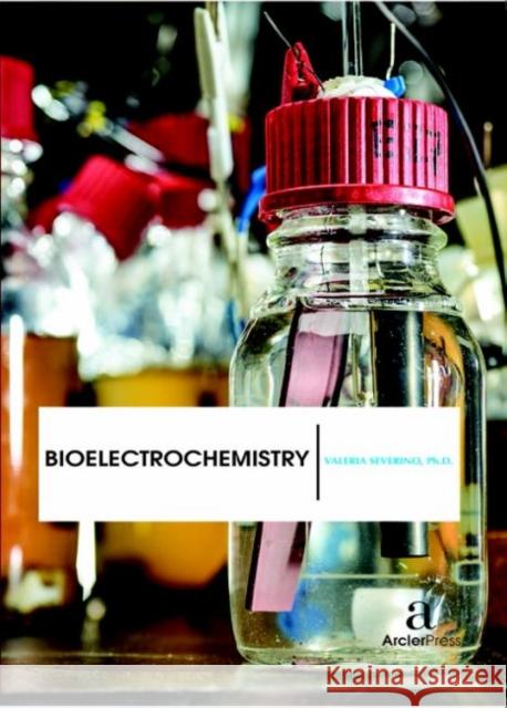 Bioelectrochemistry Valeria Severino   9781680944136 Arcler Education Inc - książka