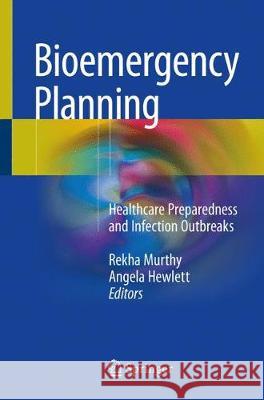 Bioemergency Planning: A Guide for Healthcare Facilities Hewlett, Angela 9783319770314 Springer - książka
