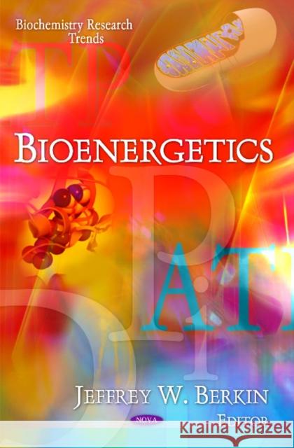 Bioenergetics Jeffrey W Berkin 9781617617881 Nova Science Publishers Inc - książka