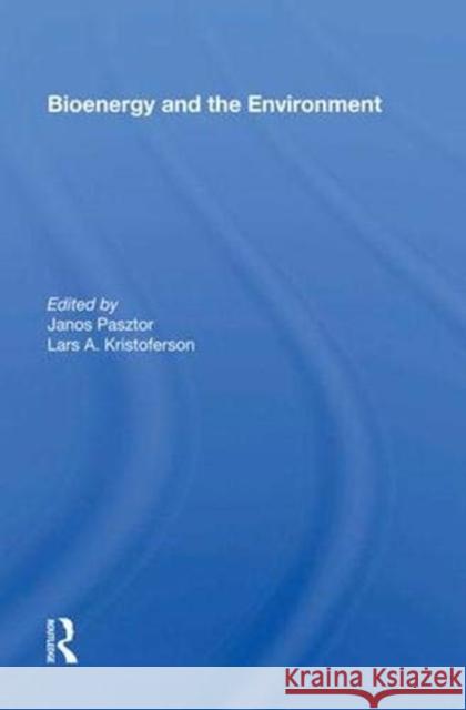 Bioenergy and the Environment Janos Pasztor   9780367015770 Routledge - książka