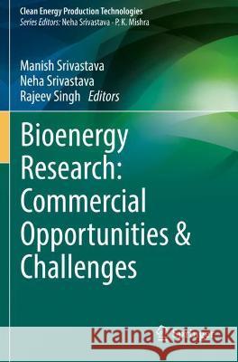 Bioenergy Research: Commercial Opportunities & Challenges Srivastava, Manish 9789811611926 Springer Nature Singapore - książka