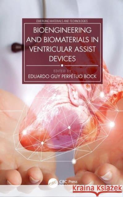 Bioengineering and Biomaterials in Ventricular Assist Devices Eduardo Guy Perp?tuo Bock 9780367686338 CRC Press - książka