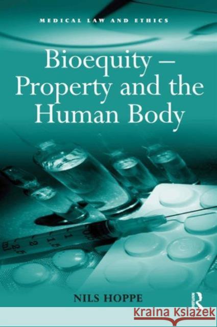 Bioequity - Property and the Human Body  9780754672807 Ashgate Publishing Limited - książka