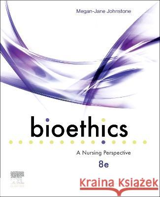 Bioethics: A Nursing Perspective Megan-Jane Johnstone 9780729544283 Elsevier - książka